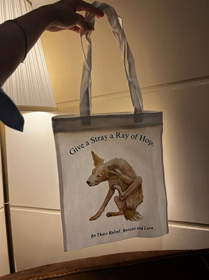 Give a stray a ray of hope: Tote bag & Shirt for a Cause  (preorder)